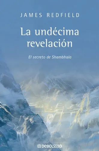 La undécima revelación: el secreto de Shambhala – resumen y enseñanzas espirituales